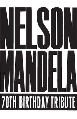 Freedomfest: Nelson Mandela's 70th Birthday Celebratation