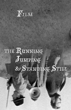 The Running Jumping & Standing Still Film