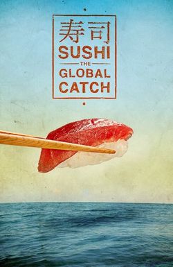 Sushi: The Global Catch