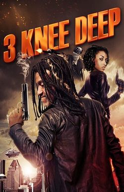 3 Knee Deep