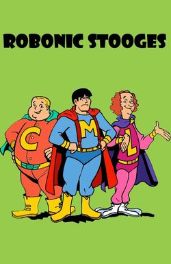 The Robonic Stooges