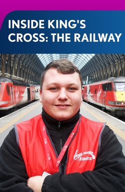 Inside King's Cross: The Railway