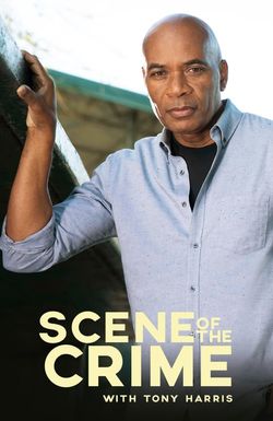 Scene of the Crime with Tony Harris