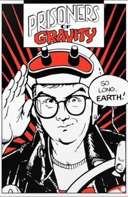 Prisoners of Gravity