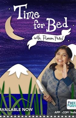 Time for Bed with Punam Patel