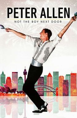 Peter Allen: Not the Boy Next Door