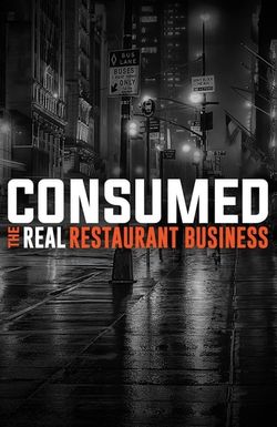 Consumed: The Real Restaurant Business