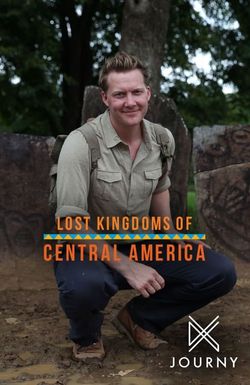 Lost Kingdoms of Central America