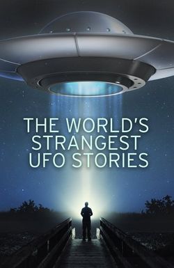 The World's Strangest UFO Stories