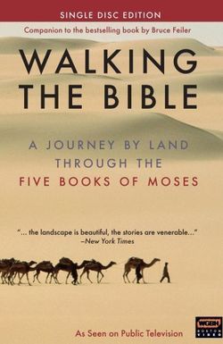 Walking the Bible: A Journey by Land Through the Five Books of Moses