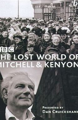 The Lost World of Mitchell & Kenyon