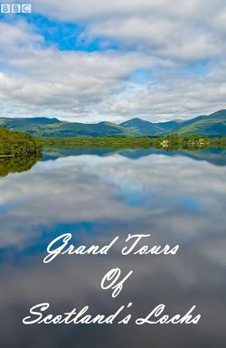 Grand Tours of Scotland's Lochs