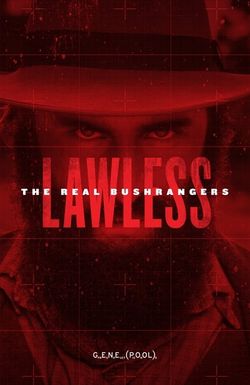 Lawless: The Real Bushrangers