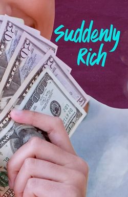Suddenly Rich