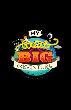 My Great Big Adventure