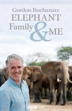 Gordon Buchanan: Elephant Family & Me