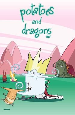 Potatoes and Dragons
