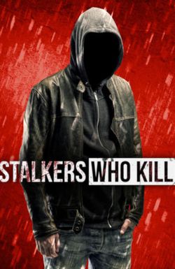 Stalkers Who Kill