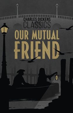 Our Mutual Friend