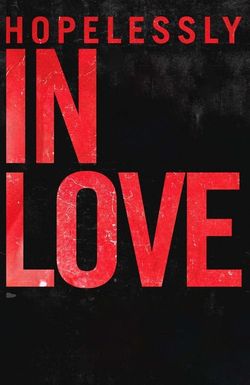 Hopelessly in Love