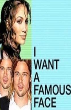I Want a Famous Face
