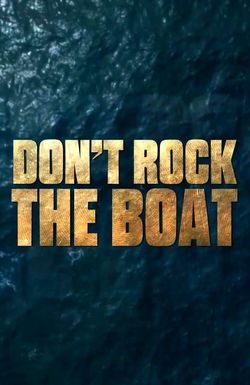 Don't Rock the Boat