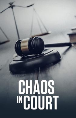 Chaos in Court