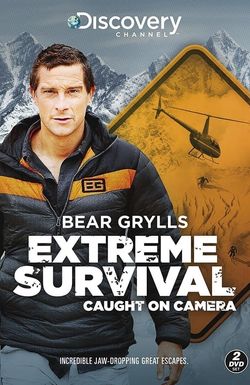 Bear Grylls: Extreme Survival Caught on Camera