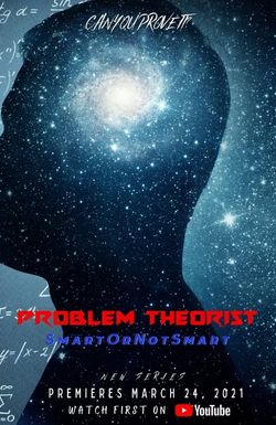 Problem Theorist: Smart or Not Smart