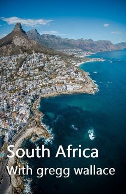 South Africa with Gregg Wallace