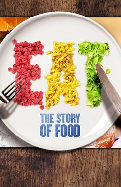 Eat: The Story of Food