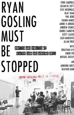 Ryan Gosling Must Be Stopped