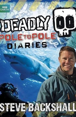 Deadly Pole to Pole