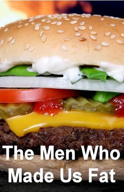 The Men Who Made Us Fat