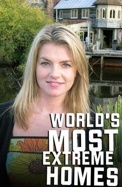 World's Most Extreme Homes