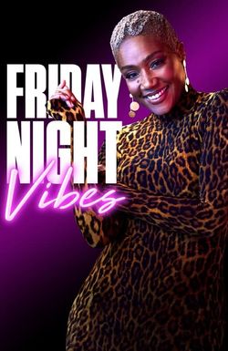 Friday Night Vibes