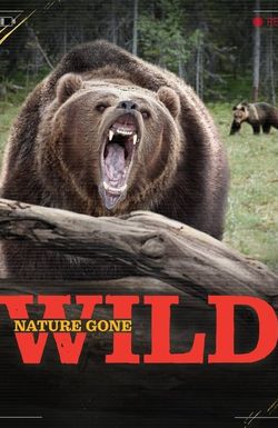 Nature Gone Wild