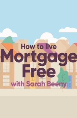 How to Live Mortgage Free with Sarah Beeny
