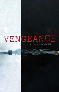 Vengeance: Killer Newlyweds