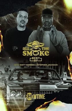 The Best of All the Smoke with Matt Barnes and Stephen Jackson