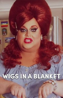Wigs in A Blanket