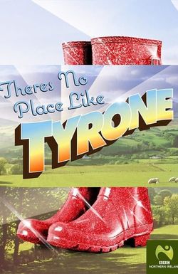 There's No Place Like Tyrone