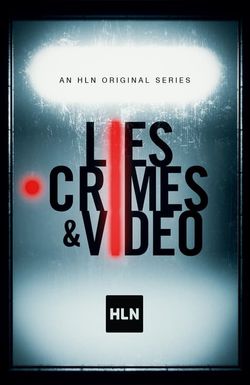 Lies, Crimes & Video, HLN