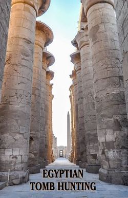 Egyptian Tomb Hunting