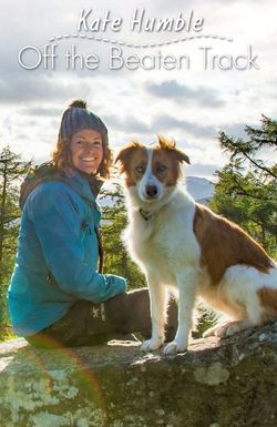 Kate Humble: Off the Beaten Track