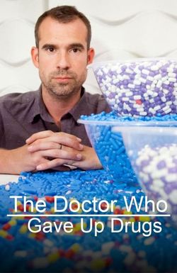 The Doctor Who Gave Up Drugs