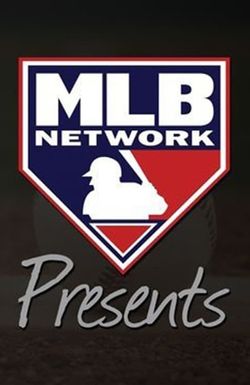MLB Network Presents