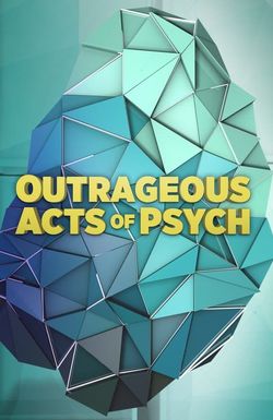 Outrageous Acts of Psych
