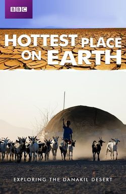 The Hottest Place on Earth