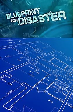 Blueprint for Disaster